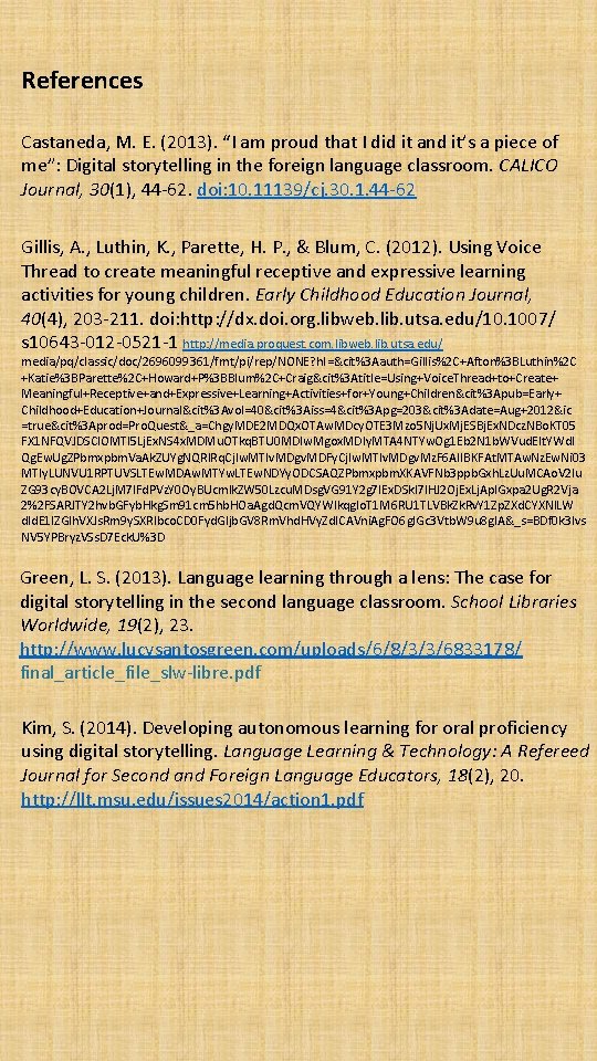 References Castaneda, M. E. (2013). “I am proud that I did it and it’s