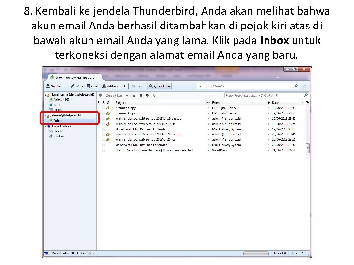 8. Kembali ke jendela Thunderbird, Anda akan melihat bahwa akun email Anda berhasil ditambahkan