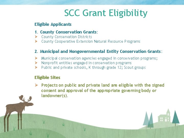SCC Grant Eligibility Eligible Applicants 1. County Conservation Grants: Ø County Conservation Districts Ø