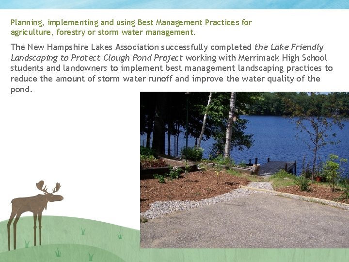 Planning, implementing and using Best Management Practices for agriculture, forestry or storm water management.