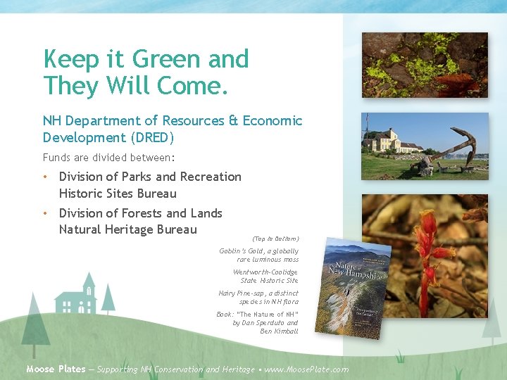 Keep it Green and They Will Come. NH Department of Resources & Economic Development