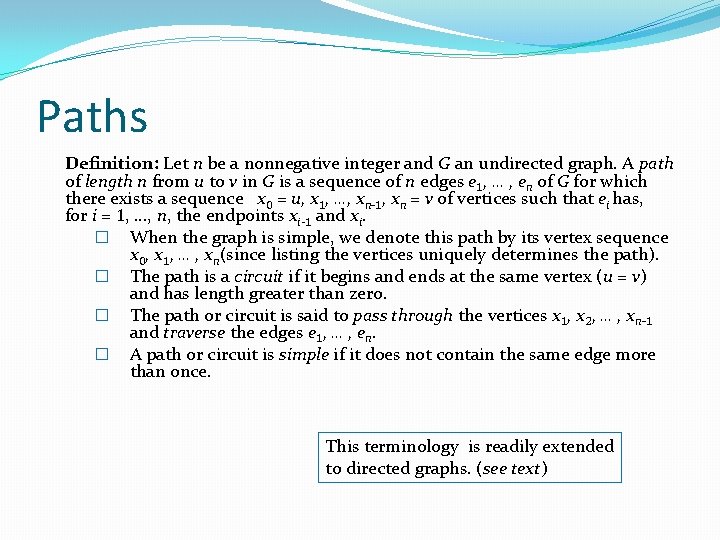 Paths Definition: Let n be a nonnegative integer and G an undirected graph. A