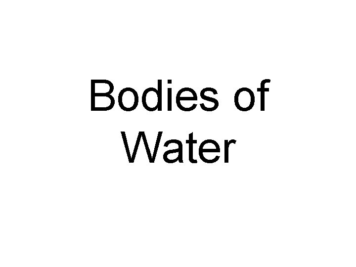 Bodies of Water 
