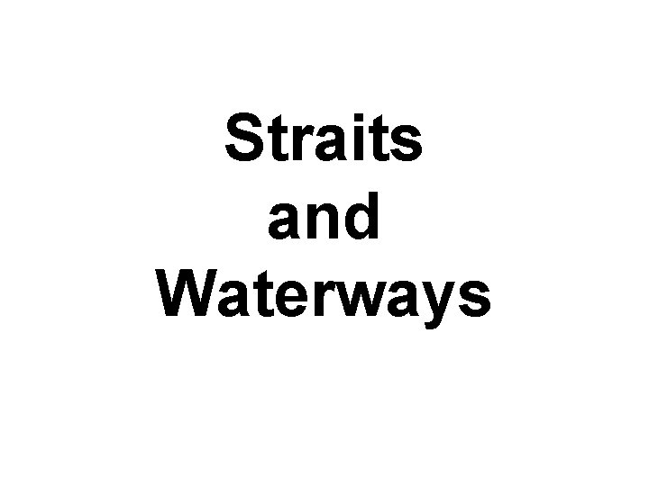 Straits and Waterways 