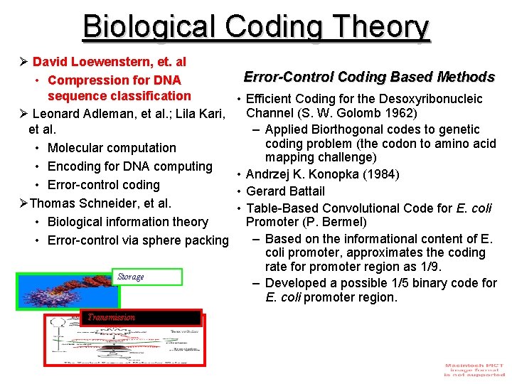 Biological Coding Theory Ø David Loewenstern, et. al • Compression for DNA sequence classification