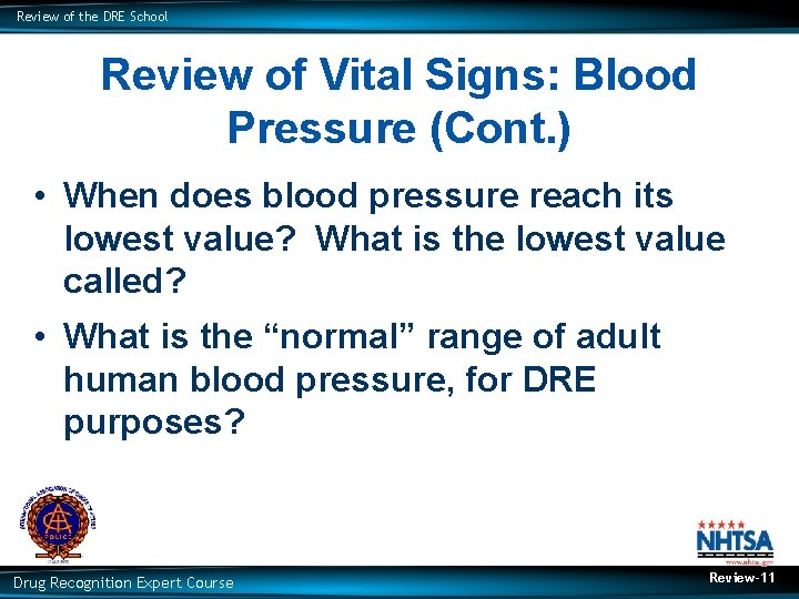 Review of the DRE School Review of Vital Signs: Blood Pressure (Cont. ) •