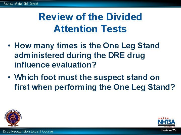 Review of the DRE School Review of the Divided Attention Tests • How many