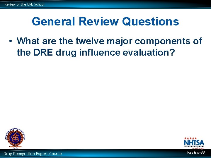 Review of the DRE School General Review Questions • What are the twelve major