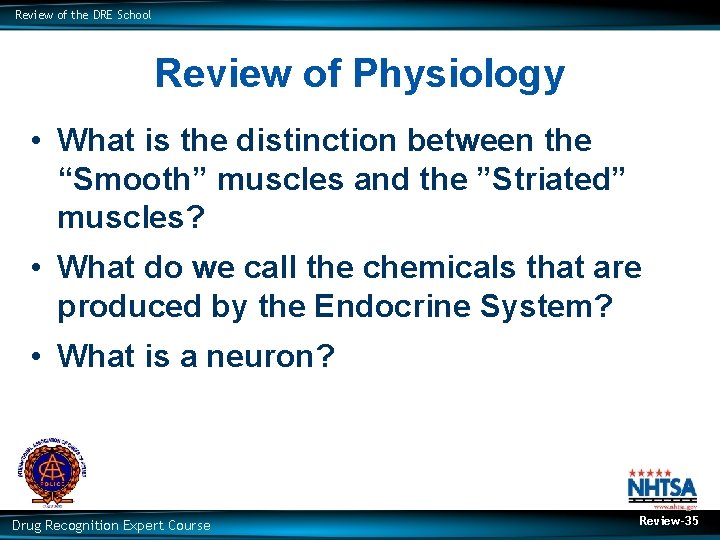 Review of the DRE School Review of Physiology • What is the distinction between