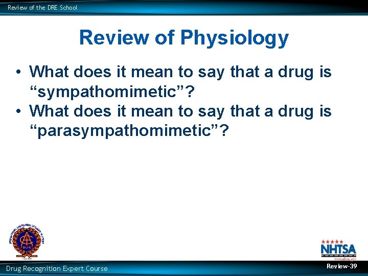 Review of the DRE School Review of Physiology • What does it mean to