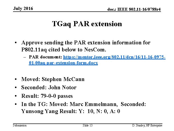 July 2016 doc. : IEEE 802. 11 -16/0788 r 4 TGaq PAR extension •