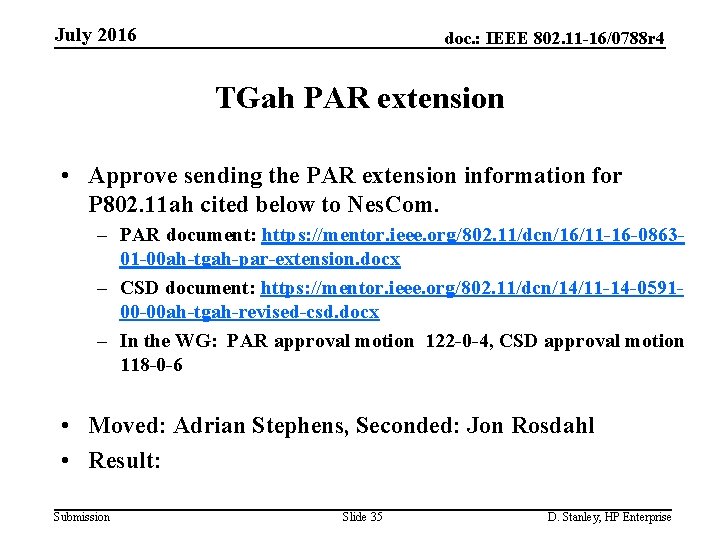 July 2016 doc. : IEEE 802. 11 -16/0788 r 4 TGah PAR extension •