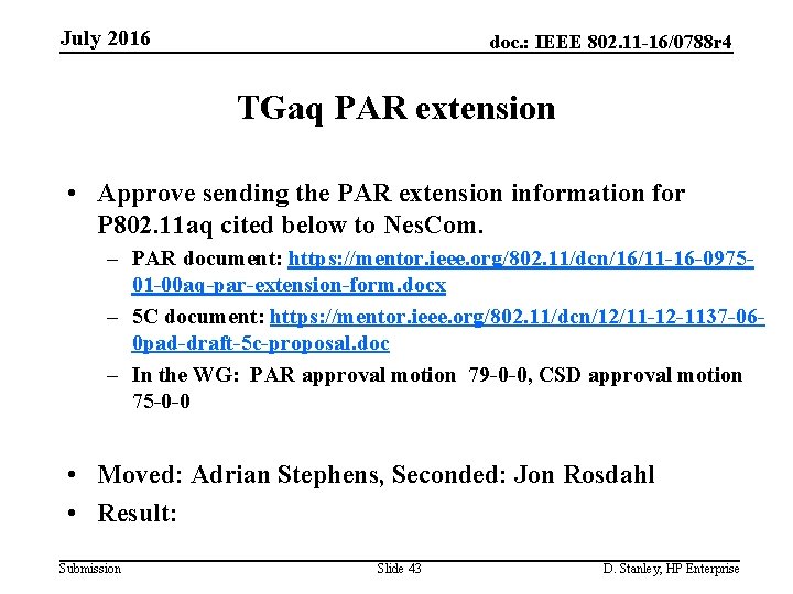 July 2016 doc. : IEEE 802. 11 -16/0788 r 4 TGaq PAR extension •