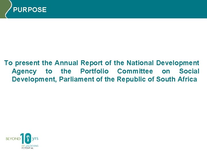 PURPOSE To present the Annual Report of the National Development Agency to the Portfolio