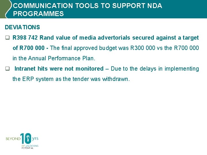 COMMUNICATION TOOLS TO SUPPORT NDA PROGRAMMES DEVIATIONS q R 398 742 Rand value of