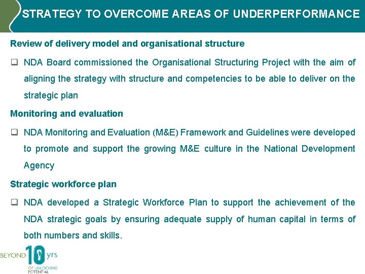 STRATEGY TO OVERCOME AREAS OF UNDERPERFORMANCE Review of delivery model and organisational structure q