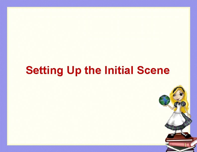 Setting Up the Initial Scene 