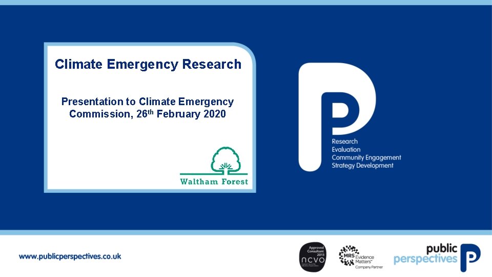 Climate Emergency Research Presentation to Climate Emergency Commission, 26 th February 2020 