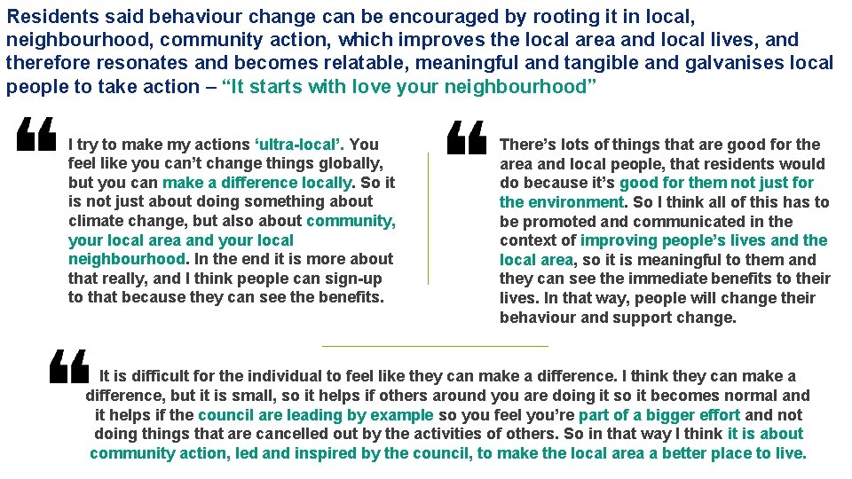 Residents said behaviour change can be encouraged by rooting it in local, neighbourhood, community