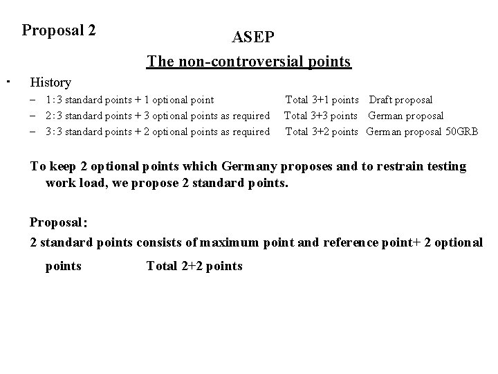 Proposal 2 ・ ASEP The non-controversial points History – 1： 3 standard points +