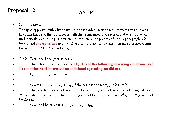 Proposal 2 ASEP • 3. 1. General The type approval authority as well as