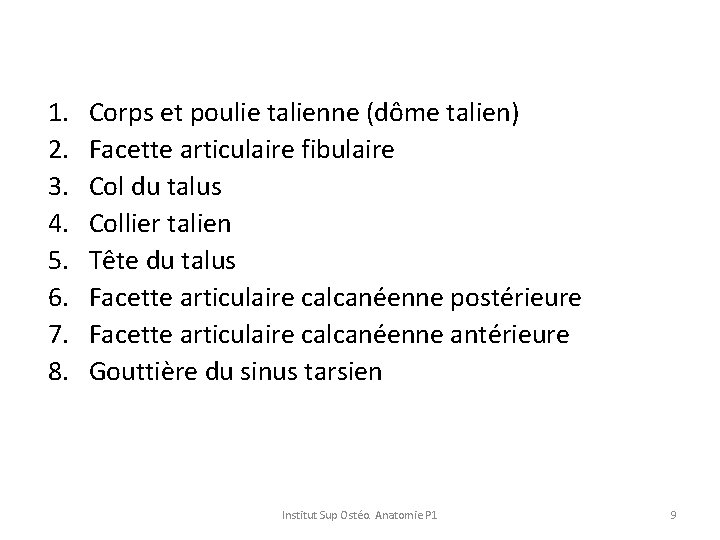 1. 2. 3. 4. 5. 6. 7. 8. Corps et poulie talienne (dôme talien) 1. 2. 3. 4. 5. 6. 7. 8. Corps et poulie talienne (dôme talien)