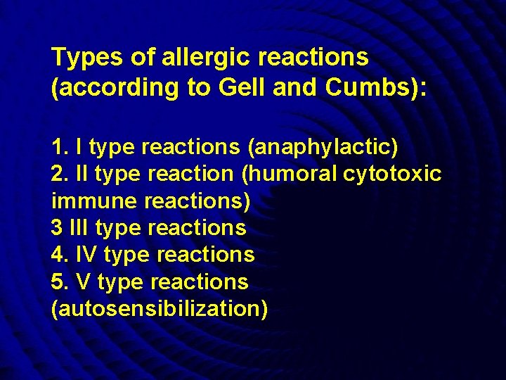 Types of allergic reactions (according to Gell and Cumbs): 1. I type reactions (anaphylactic)