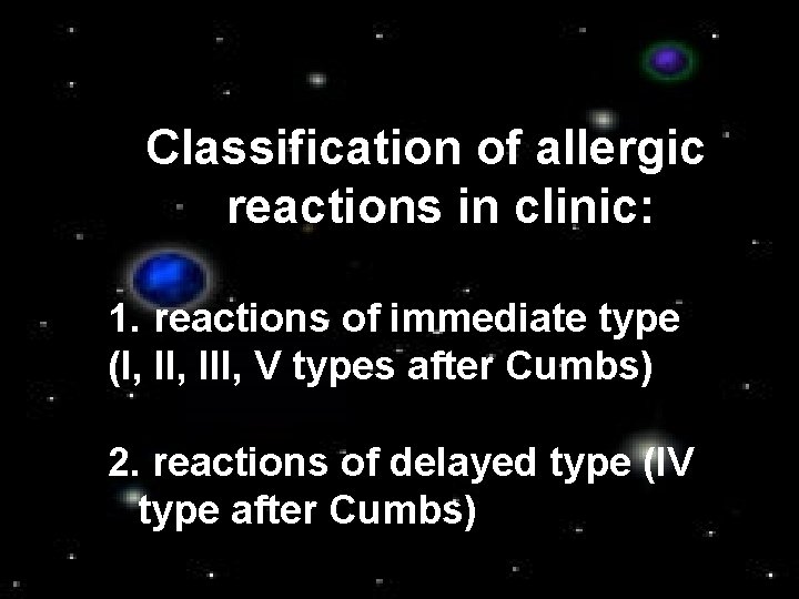 Classification of allergic reactions in clinic: 1. reactions of immediate type (I, III, V