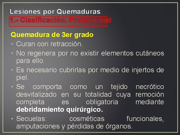 Lesiones por Quemaduras 1. - Clasificación. Profundidad Quemadura de 3 er grado • Curan Lesiones por Quemaduras 1. - Clasificación. Profundidad Quemadura de 3 er grado • Curan