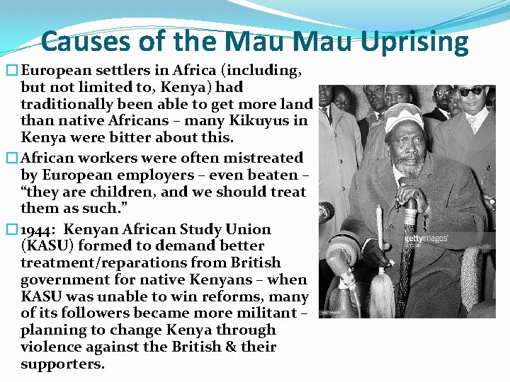 Causes of the Mau Uprising �European settlers in Africa (including, but not limited to,