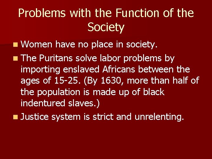 Problems with the Function of the Society n Women have no place in society.