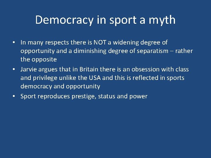 Democracy in sport a myth • In many respects there is NOT a widening