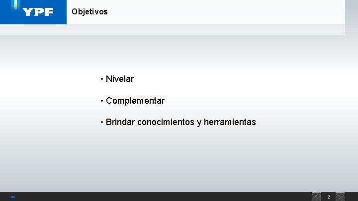 Objetivos • Nivelar • Complementar • Brindar conocimientos y herramientas 2 