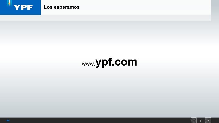 Los esperamos www. ypf. com 9 