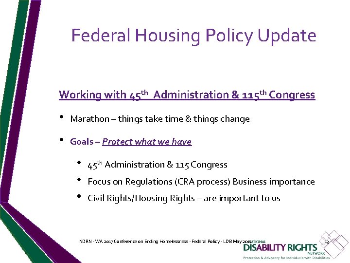 Federal Housing Policy Update Working with 45 th Administration & 115 th Congress •