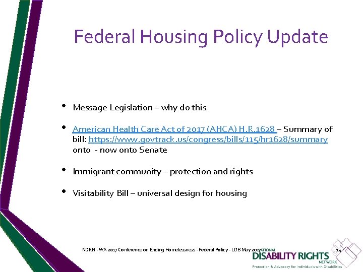 Federal Housing Policy Update • Message Legislation – why do this • American Health