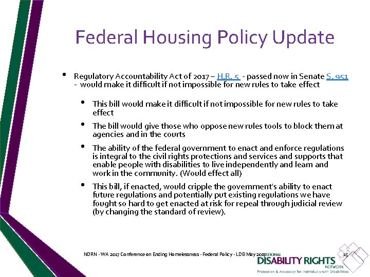 Federal Housing Policy Update • Regulatory Accountability Act of 2017 – H. R. 5