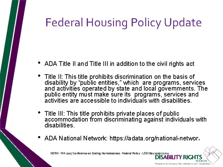 Federal Housing Policy Update • • ADA Title II and Title III in addition