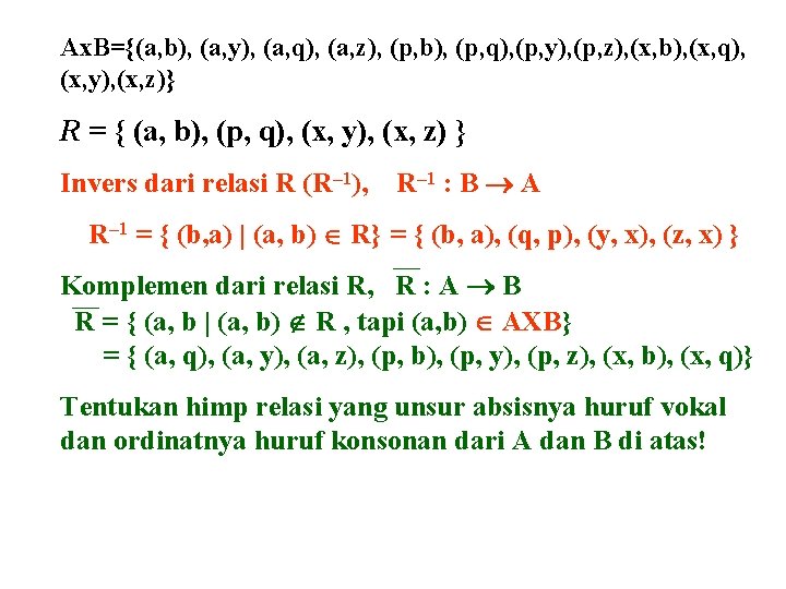 Ax. B={(a, b), (a, y), (a, q), (a, z), (p, b), (p, q), (p, Ax. B={(a, b), (a, y), (a, q), (a, z), (p, b), (p, q), (p,