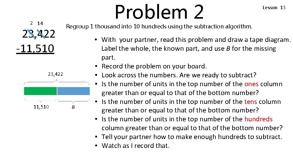 Problem 2 2 14 23, 422 -11, 510 Regroup 1 thousand into 10 hundreds