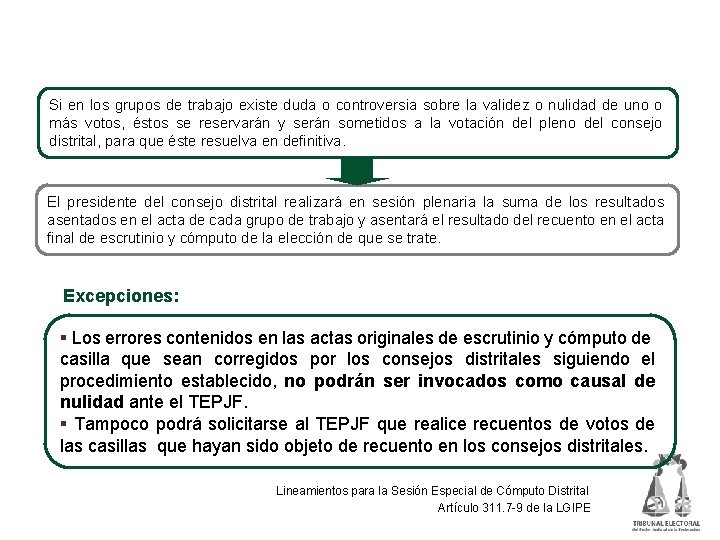 Recuento de votos en la totalidad de casillas (2) Si en los grupos de