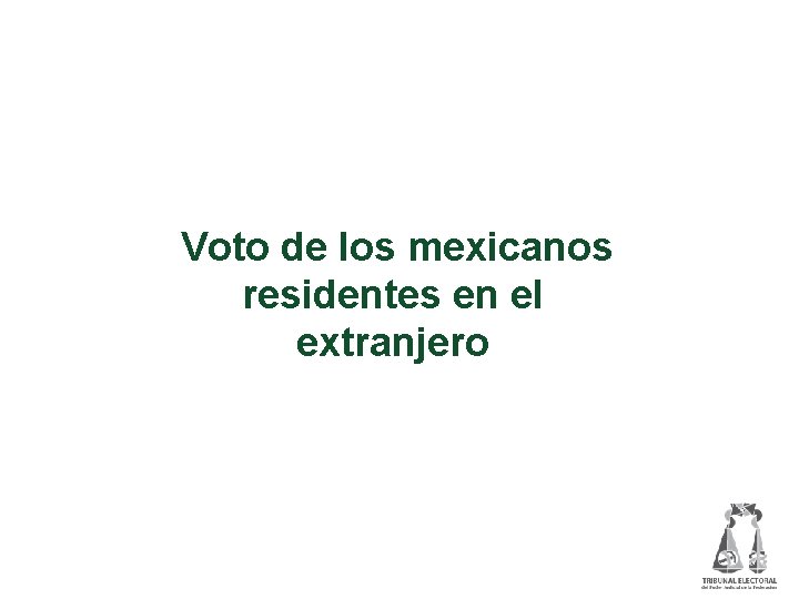 Voto de los mexicanos residentes en el extranjero 