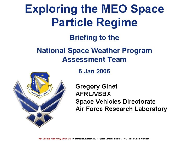 Exploring the MEO Space Particle Regime Briefing to the National Space Weather Program Assessment