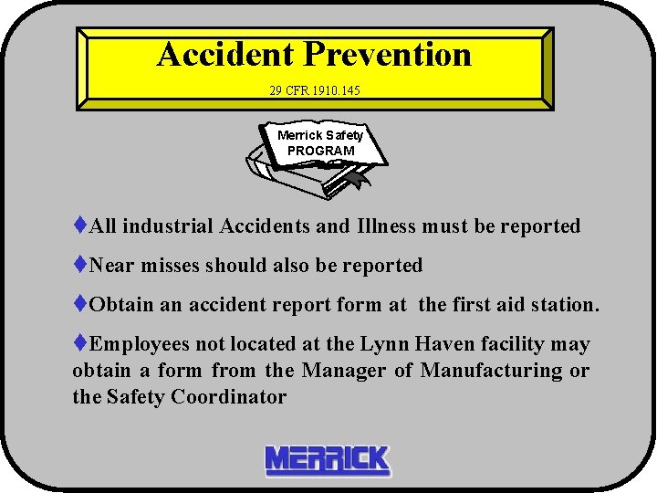 Accident Prevention 29 CFR 1910. 145 Merrick Safety PROGRAM t. All industrial Accidents and