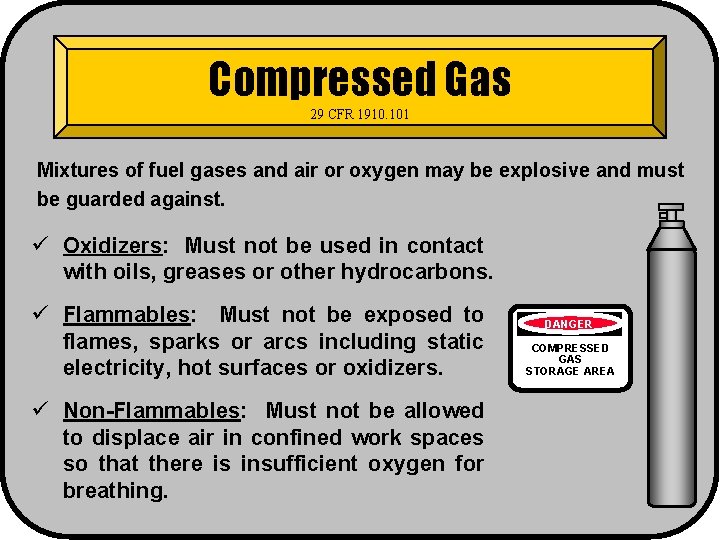 Compressed Gas 29 CFR 1910. 101 Mixtures of fuel gases and air or oxygen