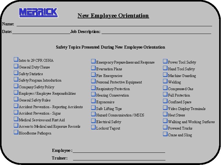 New Employee Orientation Name: ______________________________________________ Date: ______________Job Description: __________________________ Safety Topics Presented During New