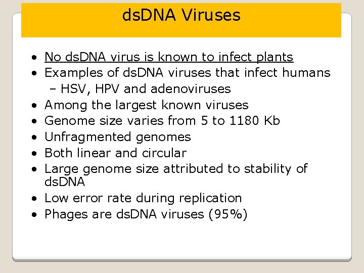 ds. DNA Viruses • No ds. DNA virus is known to infect plants •