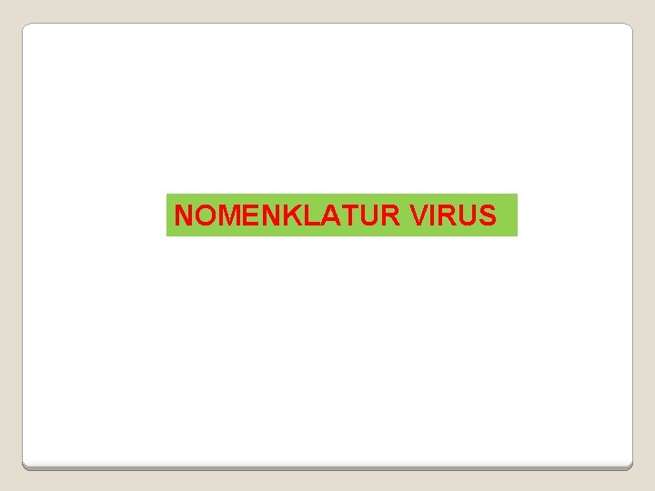 NOMENKLATUR VIRUS 