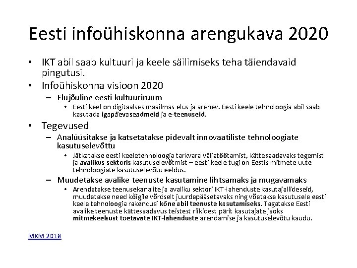 Eesti infoühiskonna arengukava 2020 • IKT abil saab kultuuri ja keele sa ilimiseks teha