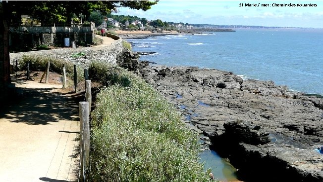 Rue principale front de mer St Marie / mer: Chemin des douaniers 